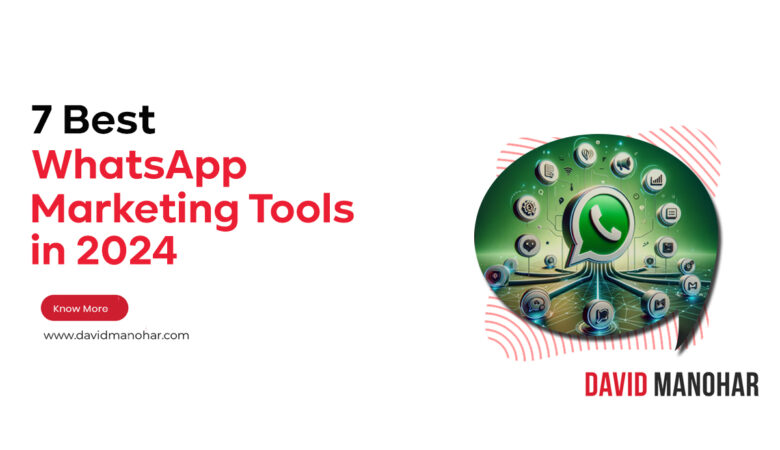 7 Best WhatsApp Marketing Tools in 2024